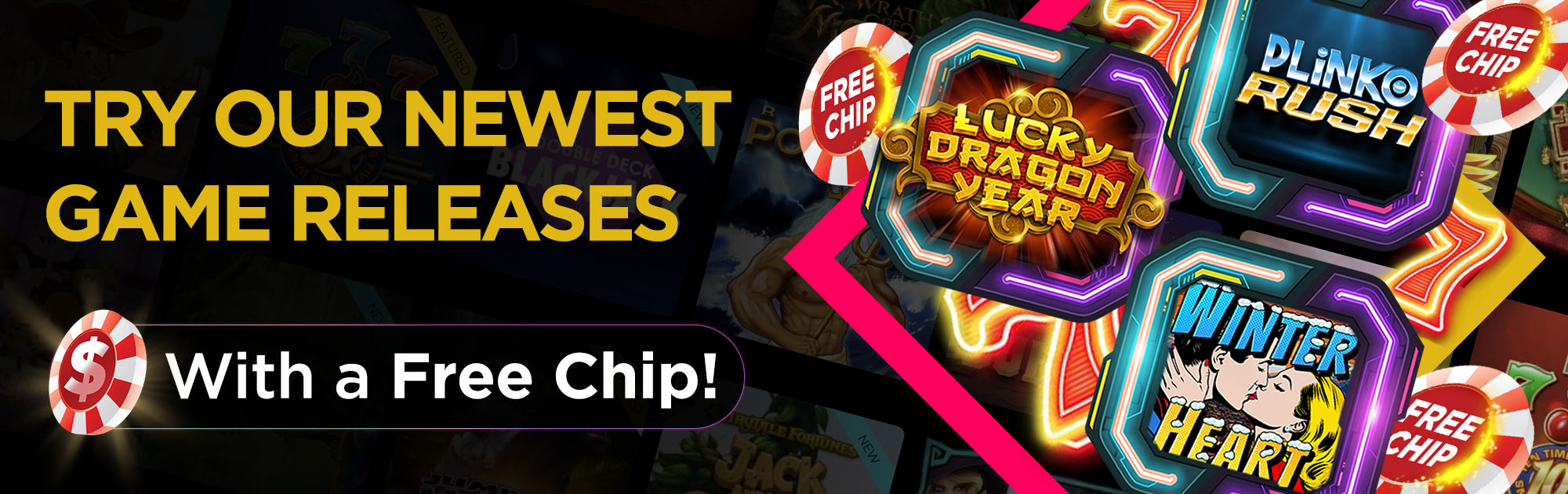 Try our new game with a Free Chip!