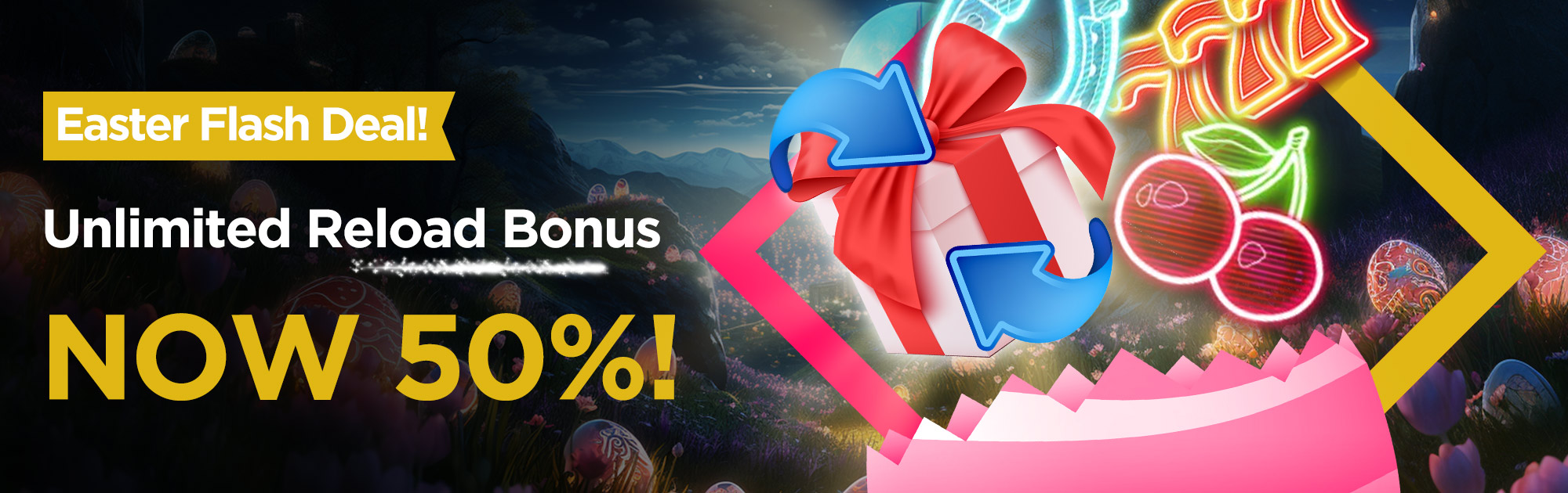 50% Reloading Bonus (Easter Special)