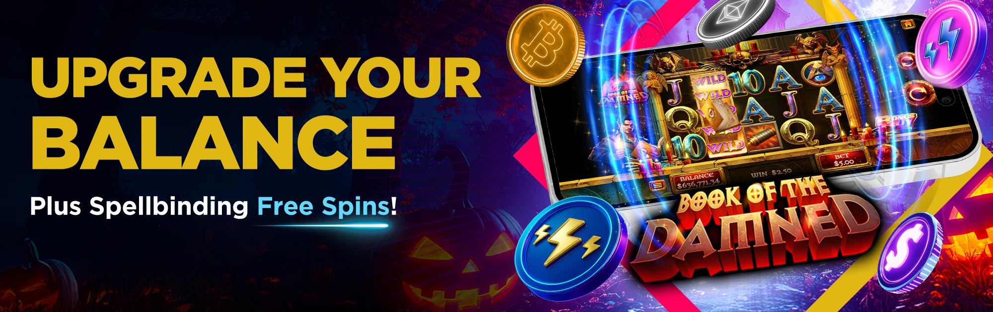 Reload Upgrade + Free Spins on Book of the Damned