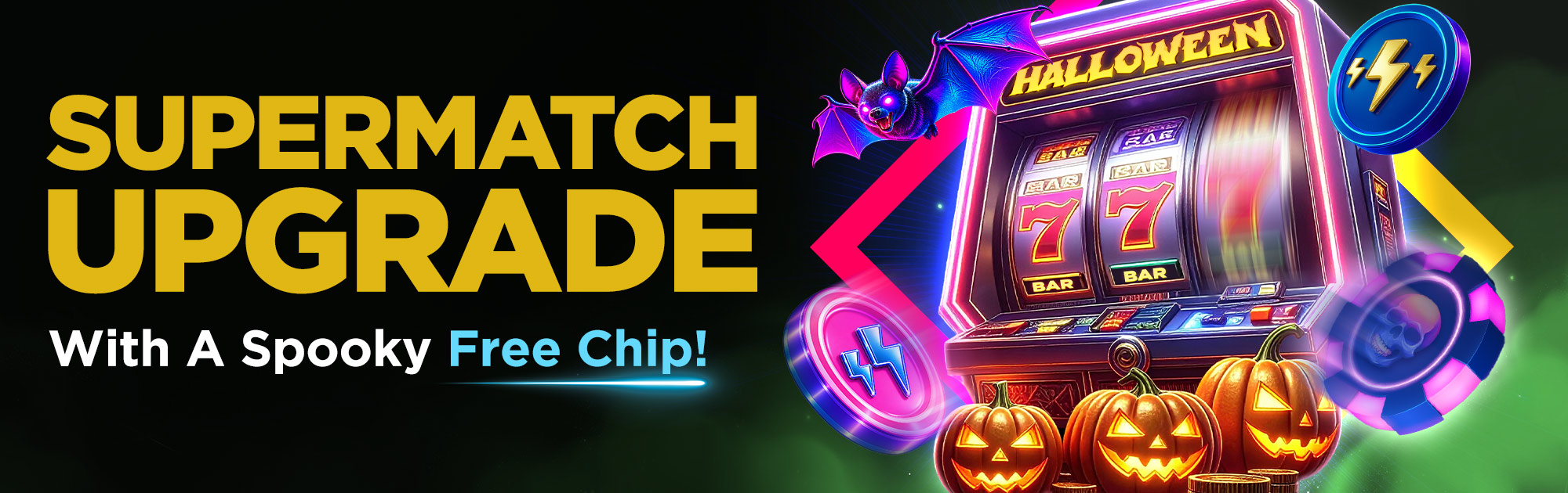 SuperMatch Upgrade and Free Chip